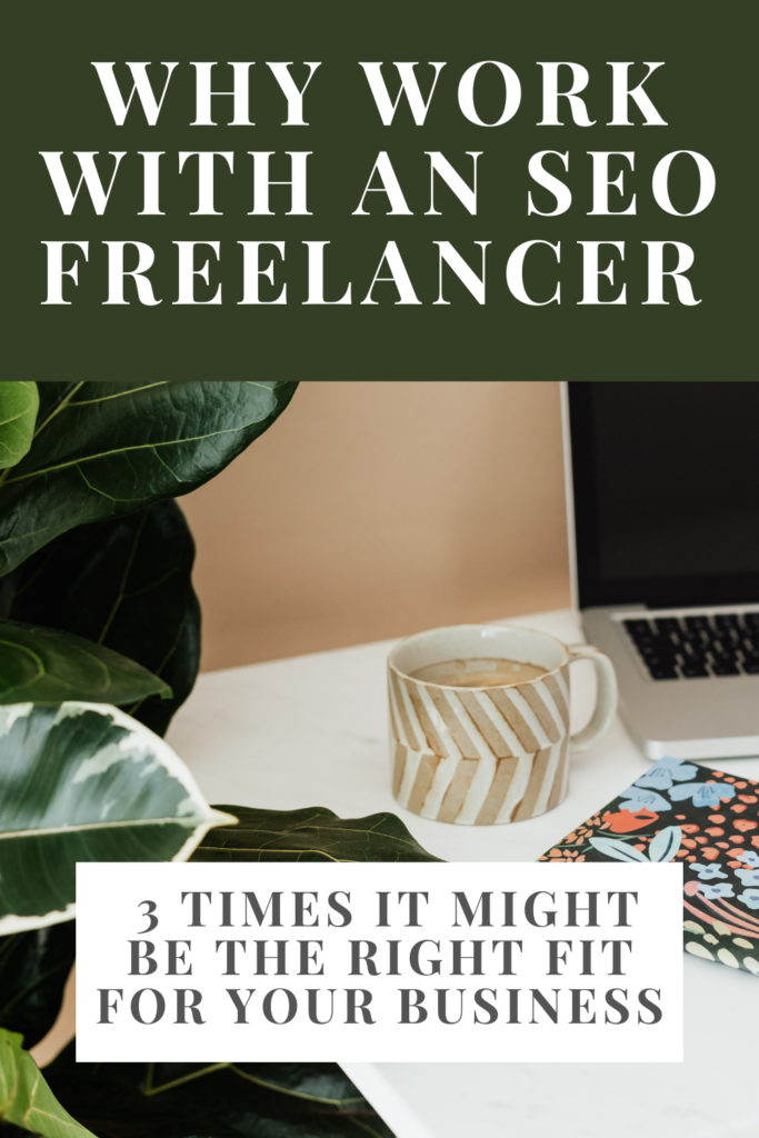 Why work with an SEO Freelancer - 3 times it makes sense