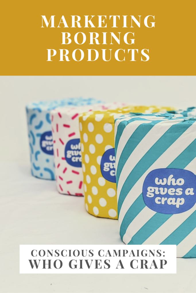Marketing Boring Products - Who Gives a Crap marketing campaigns